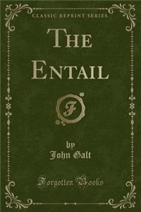 The Entail (Classic Reprint)