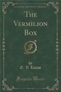 The Vermilion Box (Classic Reprint)