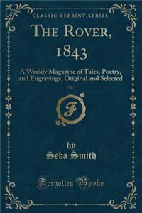 The Rover, 1843, Vol. 1