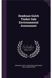 Deadman Gulch Timber Sale Environmental Assessment