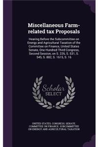 Miscellaneous Farm-Related Tax Proposals