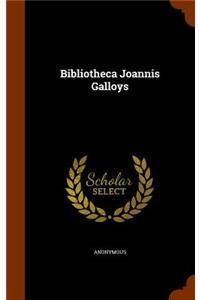 Bibliotheca Joannis Galloys