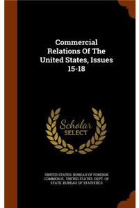 Commercial Relations of the United States, Issues 15-18
