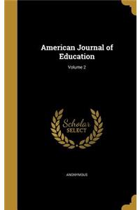 American Journal of Education; Volume 2