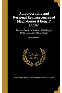 Autobiography and Personal Reminiscences of Major-General Benj. F. Butler