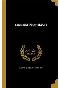 Pins and Pincushions