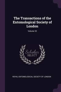 Transactions of the Entomological Society of London; Volume 33