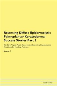 Reversing Diffuse Epidermolytic Palmopla
