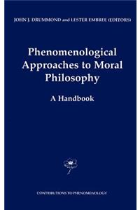 Phenomenological Approaches to Moral Philosophy