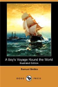 Boy's Voyage Round the World (Illustrated Edition) (Dodo Press)