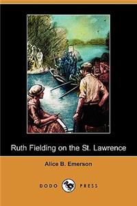 Ruth Fielding on the St. Lawrence; Or, the Queer Old Man of the Thousand Islands (Dodo Press)