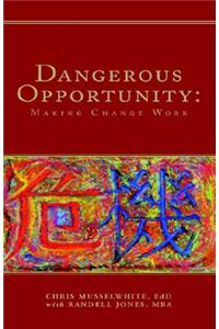 Dangerous Opportunity