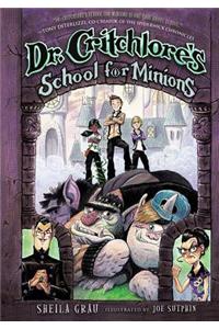 Dr. Critchlore's School for Minions: Book 1