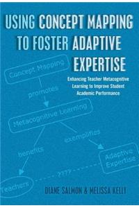 Using Concept Mapping to Foster Adaptive Expertise