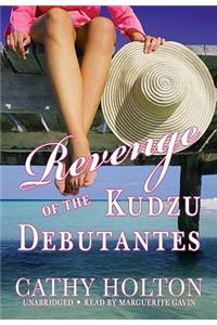 Revenge of the Kudzu Debutantes