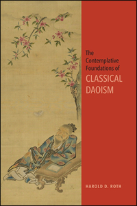 Contemplative Foundations of Classical Daoism