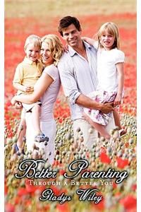 Better Parenting Through a Better You