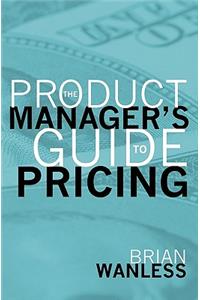 Product Manager's Guide to Pricing