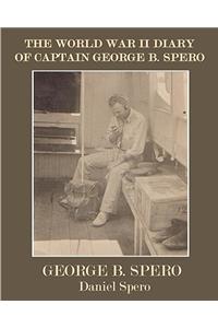 World War II Diary Of Captain George B. Spero