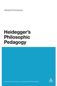 Heidegger's Philosophic Pedagogy