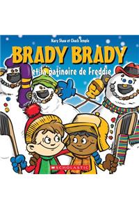 Brady Brady Et La Patinoire de Freddie