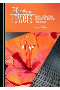Flowers and Towers