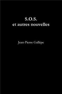 S.O.S. Et Autres Nouvelles