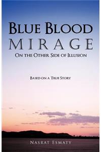 Blue Blood Mirage