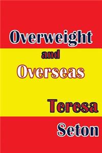 Overweight and Overseas