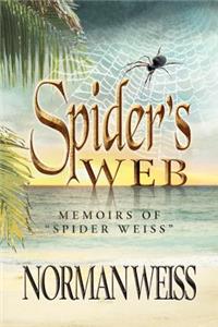 Spider's Web: Memoirs of Norman Spider Weiss