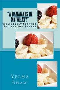 A Banana Is In My What!