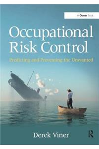 Occupational Risk Control: Connecting Theory to Practice