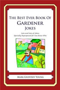 Best Ever Book of Gardener Jokes