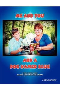 Me And You And A Dog Named Blue