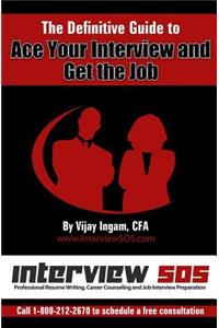 The Definitive Guide to Ace Your Interview and Get the Job