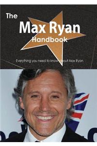 The Max Ryan Handbook - Everything You Need to Know about Max Ryan