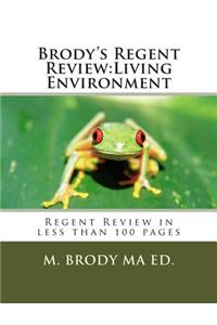 Brody's Regent Review: Living Environment: Regent Review in Less Than 100 Pages