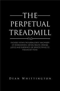 Perpetual Treadmill