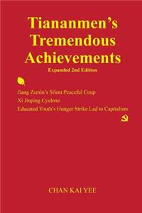 Tiananmen's Tremendous Achievements Expanded 2nd Edition