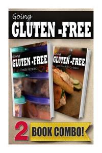 Gluten-Free Freezer Recipes and Gluten-Free On-The-Go Recipes: 2 Book Combo