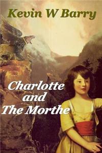 Charlotte and the Morthe