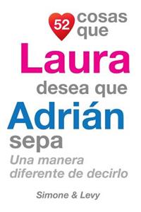 52 Cosas Que Laura Desea Que Adrián Sepa