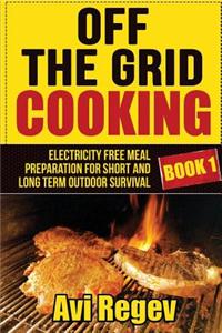 Off the Grid Cooking