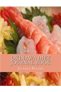 Okinawa Diet Journal Book: Your Own Personalized Diet Journal to Maximize & Fast Track You Okinawa Diet Results