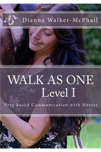 WALK AS ONE Level I