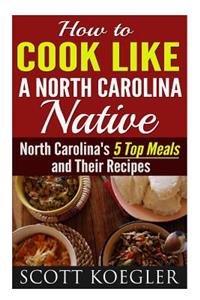 Cook Like a North Carolina Native