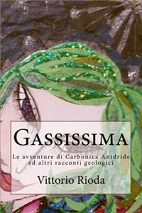 Gassissima: Le avventure di Carbonica Anidride ed altri racconti geologici