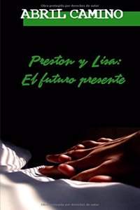 Preston y Lisa: El Futuro Presente