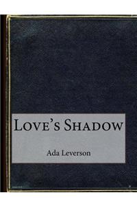 Love's Shadow