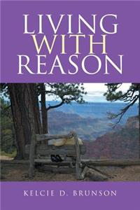 Living with Reason